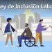 En enero las empresas afectas a Ley de Inclusión Laboral deben informar cómo cumplirán en el año 2022.