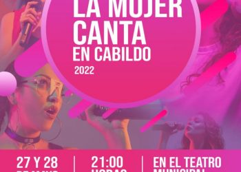 Todas invitadas: Ya están abiertas las inscripciones a la 6ta versión del festival «La Mujer Canta en Cabildo 2022»