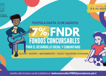Ya están abiertas las postulaciones para los fondos de “Desarrollo Social y Comunitario FNDR 7%” del Gobierno Regional de Valparaíso
